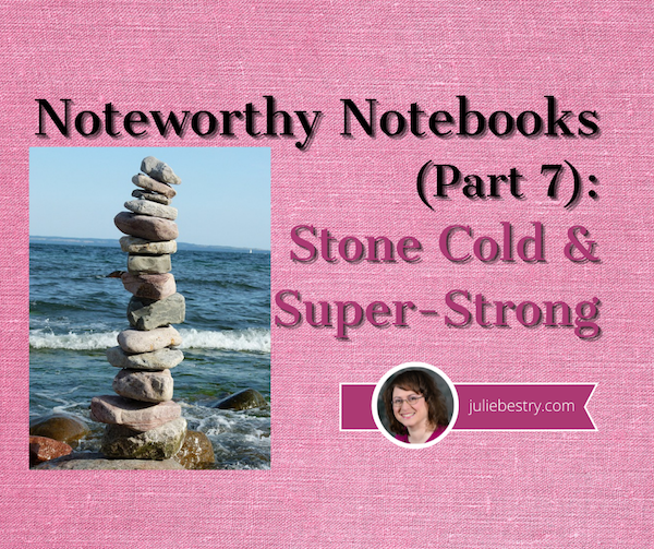 https://juliebestry.com/wordpress/wp-content/uploads/2021/07/Noteworthy-Notebooks-Part-7-Stone-Cold-and-Super-Strong.png
