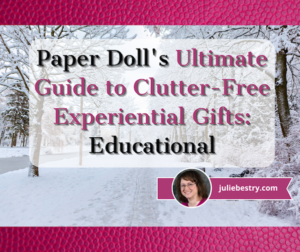Paper Doll’s Ultimate Guide to Clutter-Free Experiential Gifts