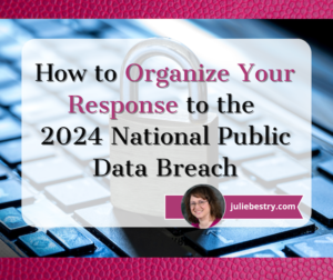 How to Organize Your Response to the 2024 National Public Data Breach ...